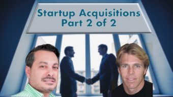 Startup Acquisitions, Part 2 …